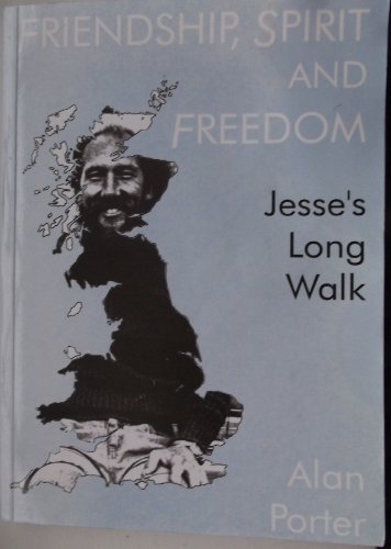 Friendship, Spirit and Freedom: Jesse's Long Walk (9781858639215) by Porter, A.