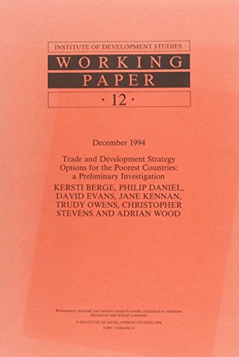 Trade and Development Strategy Options for the Poorest Countries: A Preliminary Investigation (IDS Working Papers) (9781858640624) by [???]