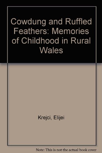 9781858650807: Cowdung and Ruffled Feathers: Memories of Childhood in Rural Wales
