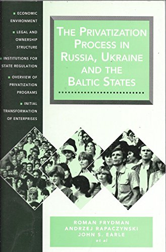 9781858660011: Privatization Process in Russia, Ukraine and the Baltic States: Economic Environment, Legal and Ownership Structure, Institutions for State ... Enterprises: v.2. (CEU Privatization Reports)