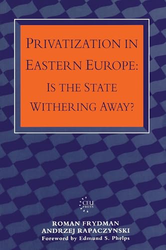 Imagen de archivo de Privatization in Eastern Europe : Is the State Withering Away? a la venta por Better World Books