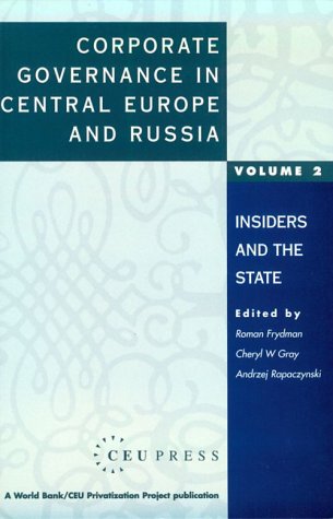Stock image for Corporate Governance in Central Europe and Russia: Volume 2: Insiders and the State (A World Bank/CEU Privatization Project) for sale by Wonder Book
