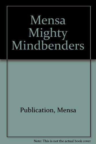 Beispielbild fr Mensa Mighty Mindbenders zum Verkauf von Wonder Book