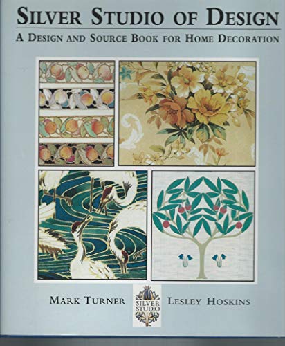 9781858681146: Silver Studio of design : a design and source book for home decoration / Mark Turner, Lesley Hoskins