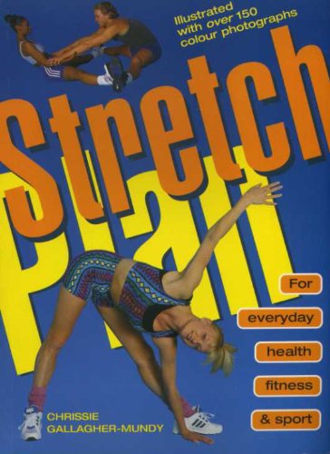 Stock image for Stretch Plan: For Everyday Health, Fitness and Sport for sale by AwesomeBooks
