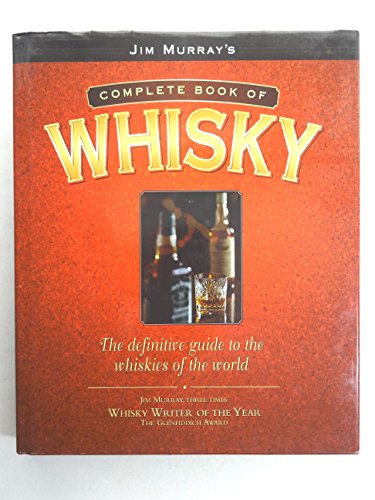 Stock image for Jim Murray's Complete Book of Whisky The Definitive Guide to the Whiskies of the World for sale by ThriftBooks-Dallas