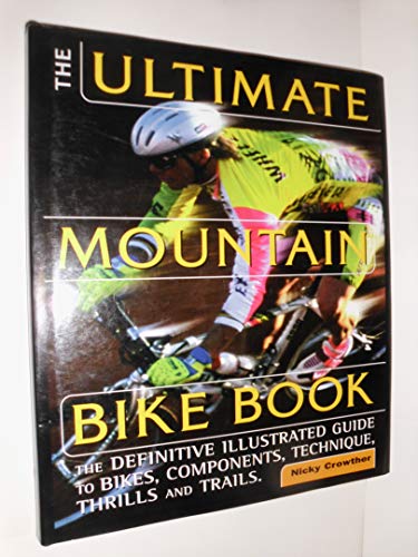 Beispielbild fr Ultimate Mountain Bike Book zum Verkauf von Wonder Book
