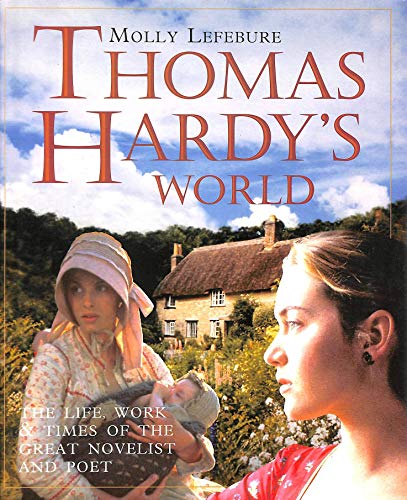9781858682457: Thomas Hardy's World: The Life, Times and Works of the Great Novelist and Poet