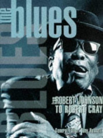Beispielbild fr The Blues from Robert Johnson to Robert Cray zum Verkauf von AwesomeBooks