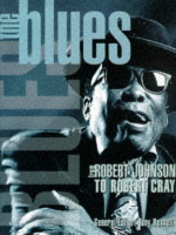 9781858682556: The Blues from Robert Johnson to Robert Cray