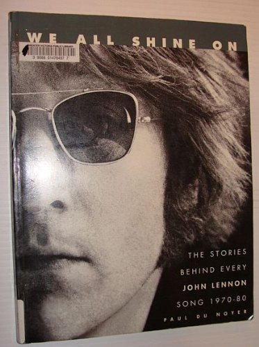 Imagen de archivo de We All Shine on: Stories Behind John Lennon's Songs a la venta por WorldofBooks