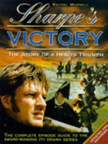 Beispielbild fr Sharpe's Victory: The Story of a Hero's Triumph zum Verkauf von WorldofBooks