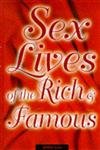 Stock image for Secret Sex Lives of the Rich and Famous for sale by The London Bookworm