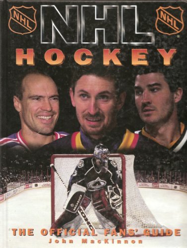 Stock image for NHL Hockey The Official Fans Guide for sale by Blue Vase Books