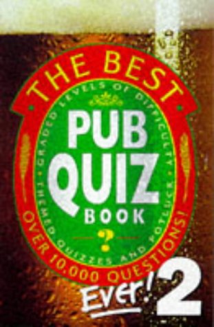 Beispielbild fr The Best Pub Quiz Book Ever! 2 zum Verkauf von WorldofBooks