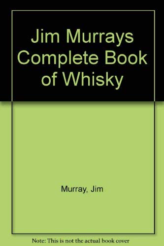 9781858683867: Jim Murrays Complete Book of Whisky