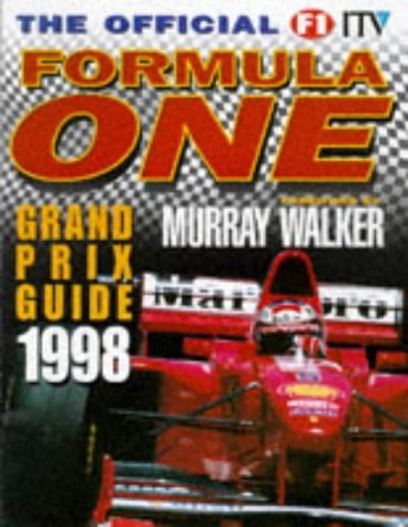 Stock image for The Official F1 Itv Formula One Grand Prix Guide 1998 (Official ITV Formula One Fan's Guide) for sale by WorldofBooks
