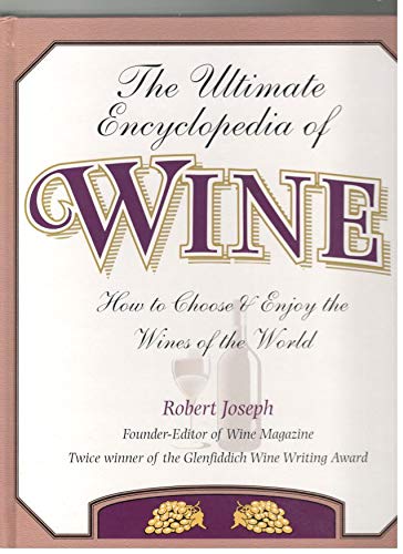 9781858684932: The ultimate encyclopedia of wine: how to choose & enjoy the wines of the world.