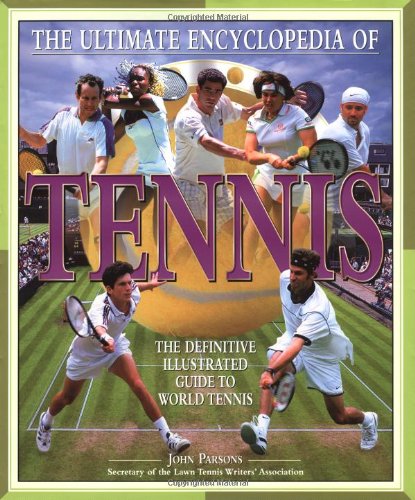 Beispielbild fr The Ultimate Encyclopedia of Tennis (Ultimate Encyclopedias) zum Verkauf von Wonder Book