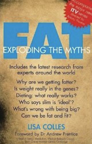 Stock image for Fat: Exploding the Myths for sale by Reuseabook