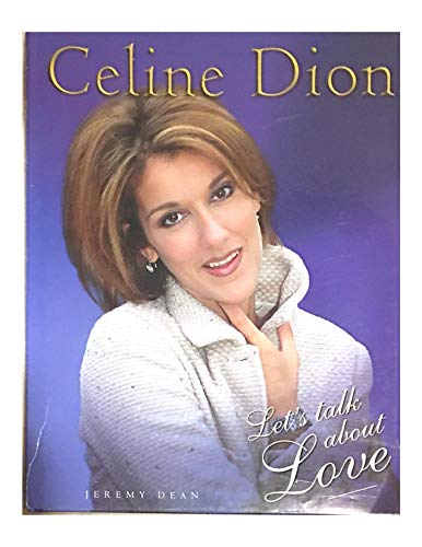 9781858685816: Title: Celine Dion lets talk about love