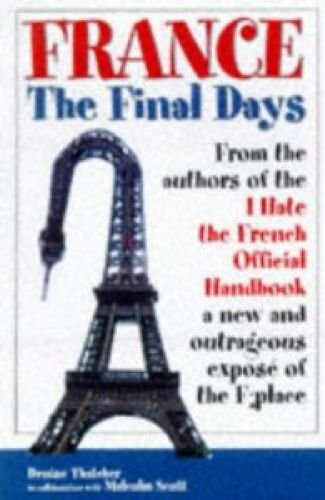 Stock image for France: The Final Days for sale by WorldofBooks
