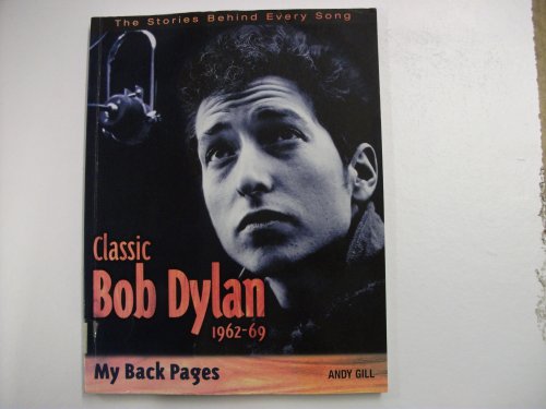 Classic Bob Dylan, 1962-1969 : My Back Pages
