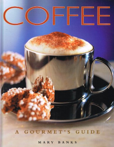 Beispielbild fr Coffee:A Gourmets Guide zum Verkauf von SecondSale