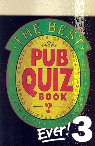 Beispielbild fr The Best Pub Quiz Book Ever! 3 zum Verkauf von AwesomeBooks