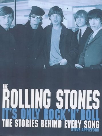 9781858686547: The "Rolling Stones": It's Only Rock 'n' Roll - The Stories Behind Every Song