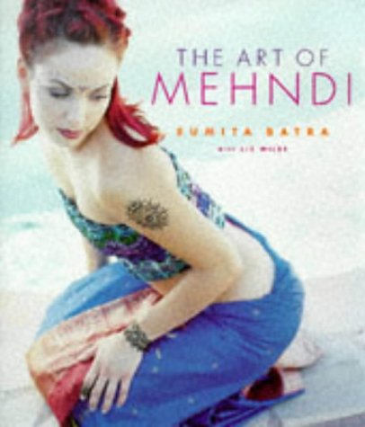 Stock image for The Art of Mehndi for sale by WYEMART LIMITED