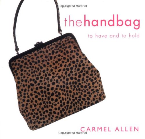 9781858687698: The Handbag: To Have and to Hold