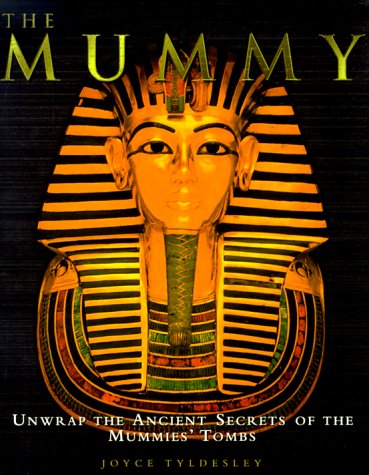 9781858687711: The Mummy: Unwrap the Ancient Secrets of the Mummies' Tombs