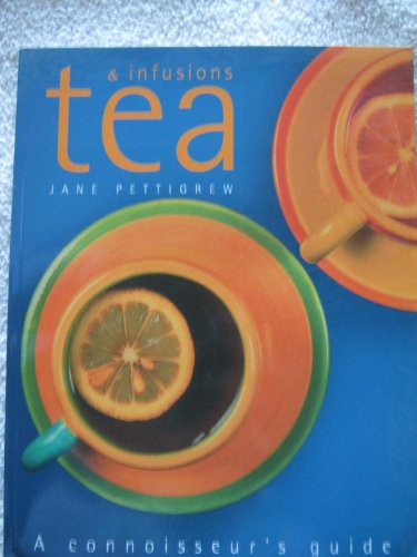 9781858687797: Tea & Infusions: A Connoisseur's Guide (International)
