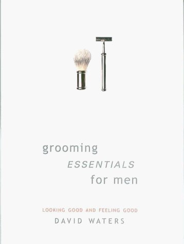 Beispielbild fr Grooming Essentials For Men zum Verkauf von Half Price Books Inc.