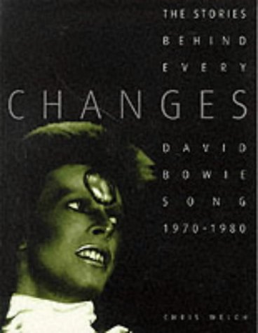 Stock image for Changes: The Story Behind Every David Bowie Song 1970-1980: David Bowie Songs, 1970-80 for sale by WorldofBooks