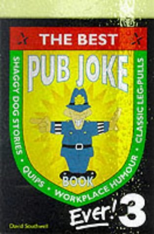 Beispielbild fr BEST PUB JOKE BOOK EVER! ING: No. 3 (The Best Pub Joke Book Ever!) zum Verkauf von WorldofBooks