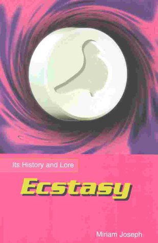 Ecstasy:Its History And Lor (9781858688626) by Joseph, Miriam; Durlacher, Julian