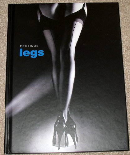 Stock image for Erotique Legs for sale by BOOK'EM, LLC