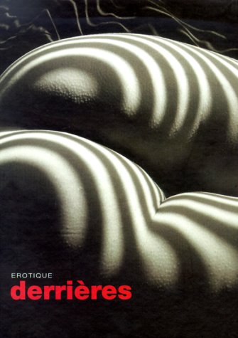 Erotique Derrieres (9781858688718) by Carlton Books; Editors, The Carlton