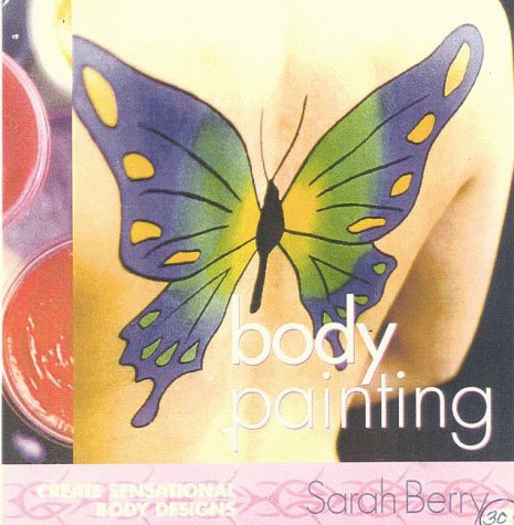 9781858688749: Body Painting: Create Sensational Body Designs