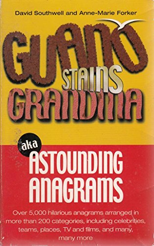 Beispielbild fr Guano Stains Grandma aka Astounding Anagrams zum Verkauf von WorldofBooks