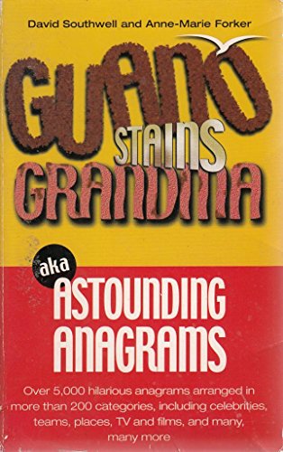 Stock image for Guano Stains Grandma aka Astounding Anagrams for sale by WorldofBooks