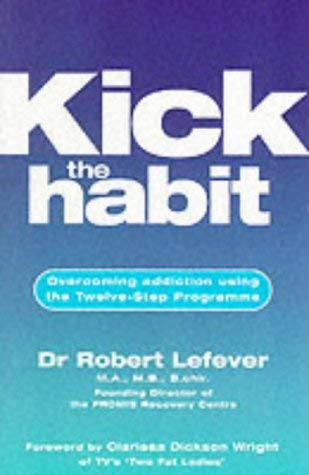 Beispielbild fr Kick the Habit: From Acceptance to Recovery zum Verkauf von WorldofBooks