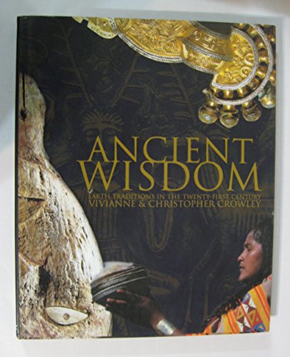 Stock image for Ancient Wisdom : The Rituals, Rites and Superstitions of the World's Unorthodox Religions for sale by Better World Books: West