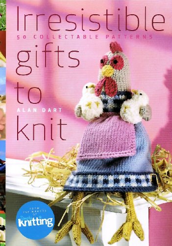 Beispielbild fr Irresistible Gifts to Knit: 50 Collectable Patterns zum Verkauf von Patrico Books
