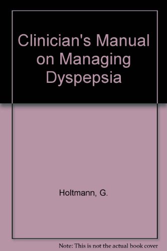 Stock image for Clinician's Manual on Managing Dyspepsia for sale by The Book Exchange