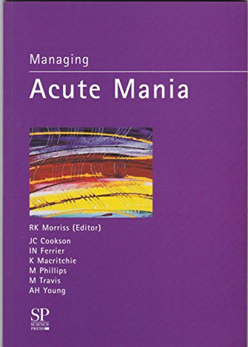 Managing Acute Mania (9781858739915) by Morris, R.