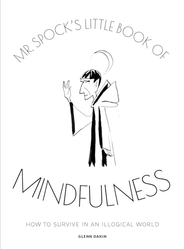 Beispielbild fr Star Trek - Mr Spock's Little Book of Mindfulness: How to Survive in an Illogical World - Star Trek Mindfulness by Eaglemoss Collections zum Verkauf von WorldofBooks