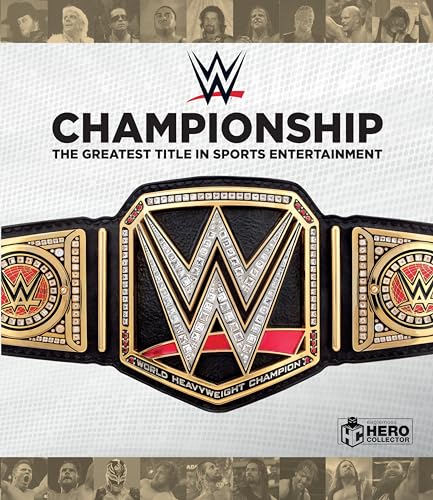 Imagen de archivo de WWE Championship: The Greatest Title in Sports Entertainment a la venta por PlumCircle